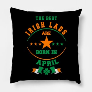 The Best Irish Lads Are Born In April Shamrock T-Shirt Pillow