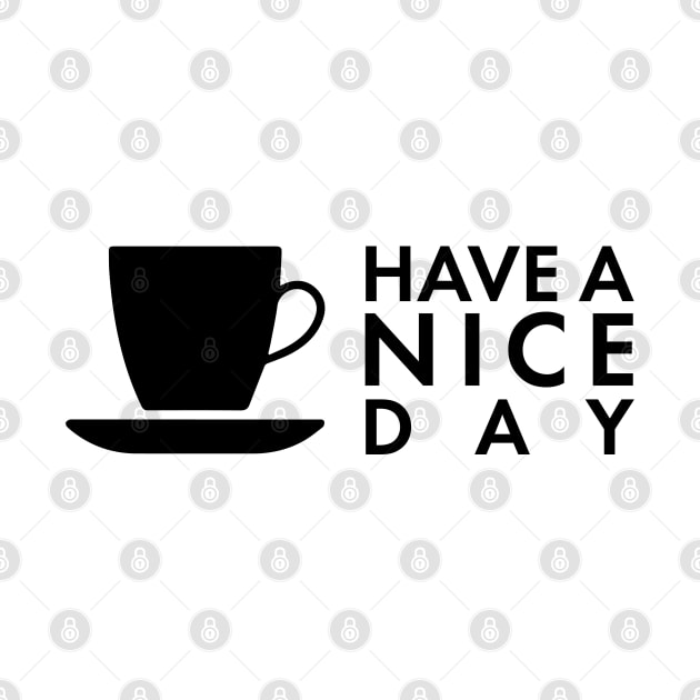 have a nice day and enjoy a coffee by chillstudio