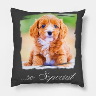 You're so Special - Special design for Dog Lovers Pillow