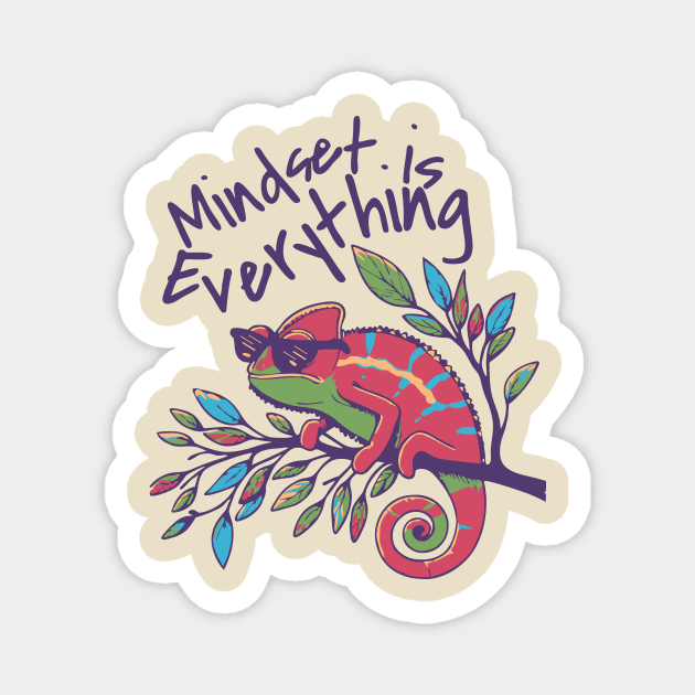 Chameleon Mindset is Everything Magnet by The WYLD Tribe