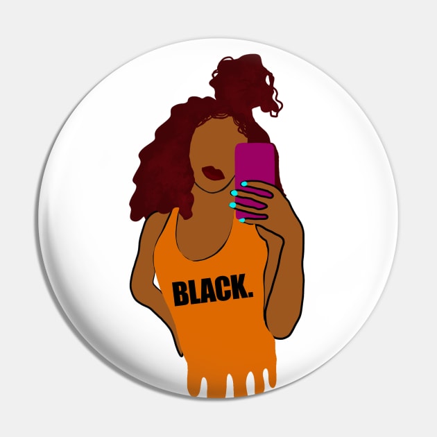 Black Girl Sexy Taking Selfie Pin by blackartmattersshop