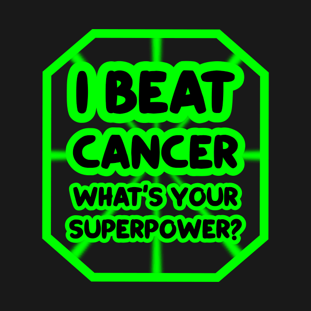 I beat cancer, what's your superpower? by colorsplash