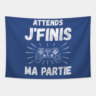 Attends Jfinis Ma Partie Tapestry