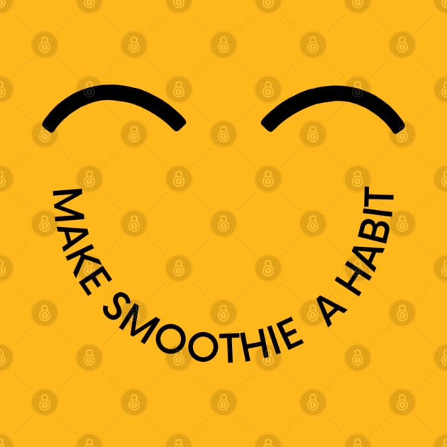 Make Smoothie a Habit by Smooch Co.