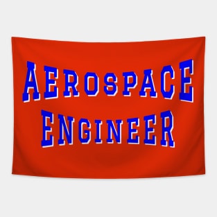 Aerospace Engineer in Blue Color Text Tapestry