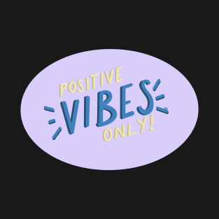 Positive vibes T-Shirt