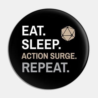 DnD Fighter Eat Sleep Action Surge Repeat Pin