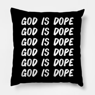 GOD IS DOPE , Christian Faith , JESUS , Believer Pillow