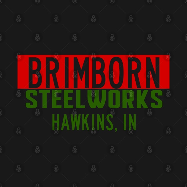 Brimborn Steelworks Hawkins Indiana Version 2 by StckrMe