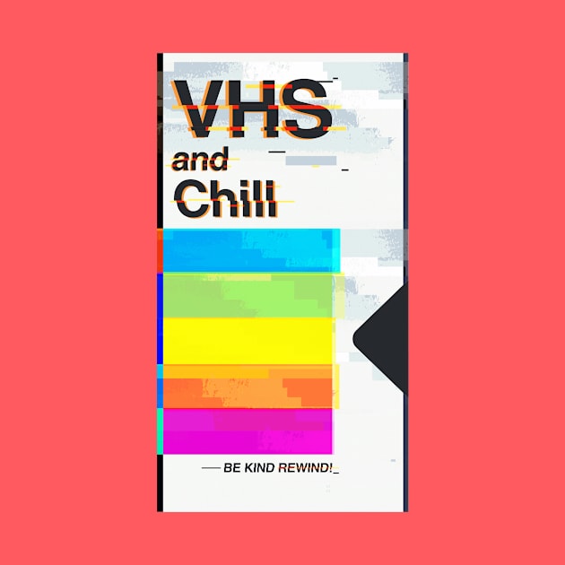 VHS and Chill by JanaMis