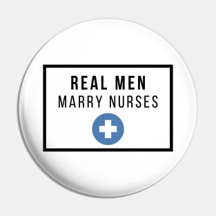 Real Men marry Nurses black text design Pin