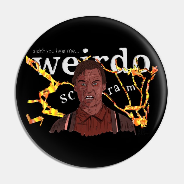 Darkman: Didn't You Hear Me, Weirdo? Pin by 51Deesigns