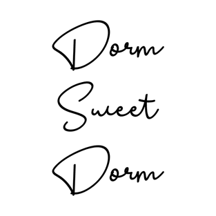 Dorm Sweet Dorm T-Shirt