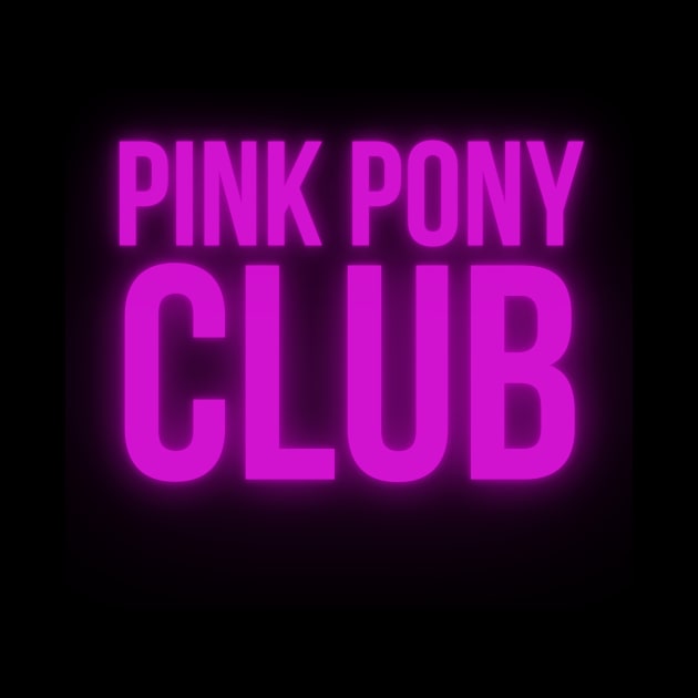 Pink Pony Club by kimstheworst