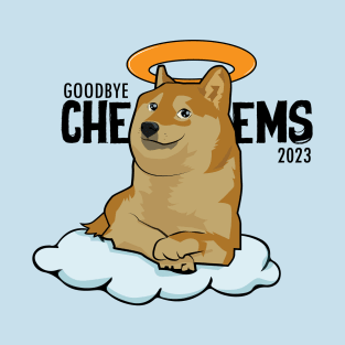 Goodbye Cheems T-Shirt