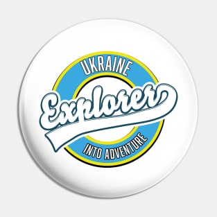 Ukraine explorer into adventure Pin