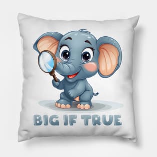 Big If True - Elephant Pillow