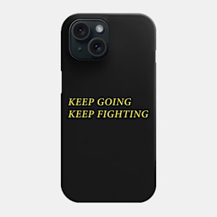 Wynonna Earp Keep Going Keep Fighting Phone Case