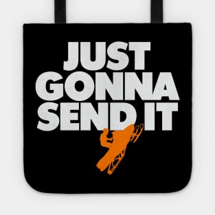 Just Gonna Send It - Snowmobile Tote