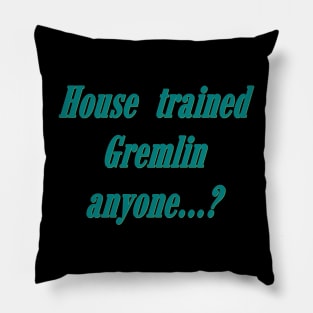 House trained gremlin Pillow