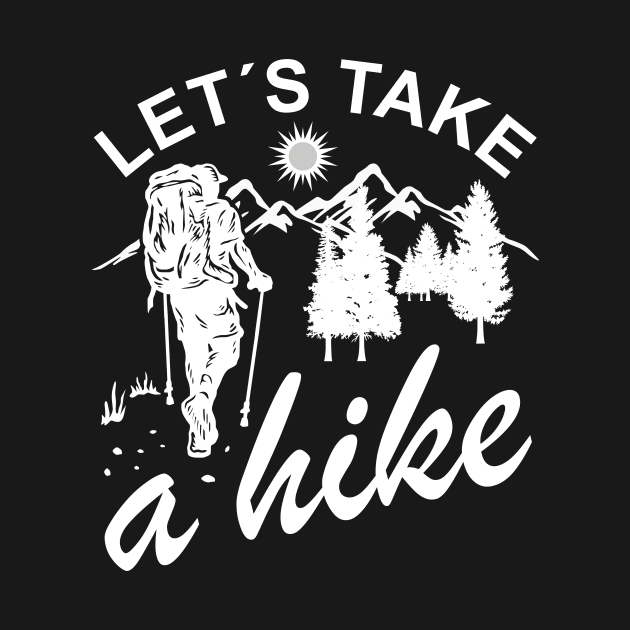 Take A Hike - Cool Hiker Design by Hariolf´s Mega Store