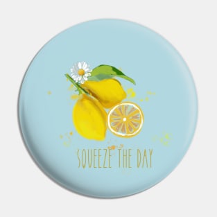 Squeeze the day lemon Pin