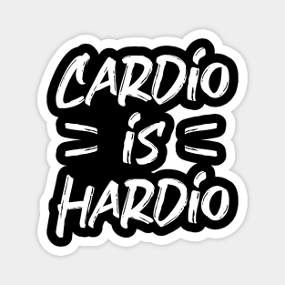 Cardio is Hardio Magnet