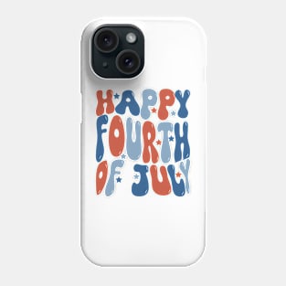 Happy Fourth of July American Independence Day Phone Case