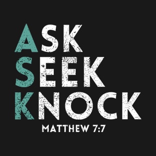 Ask Seek Knock 4 T-Shirt