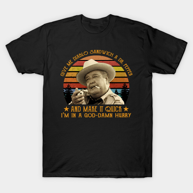 Give Me Diablo Sandwich A Dr Pepper Smokey And The Bandit
