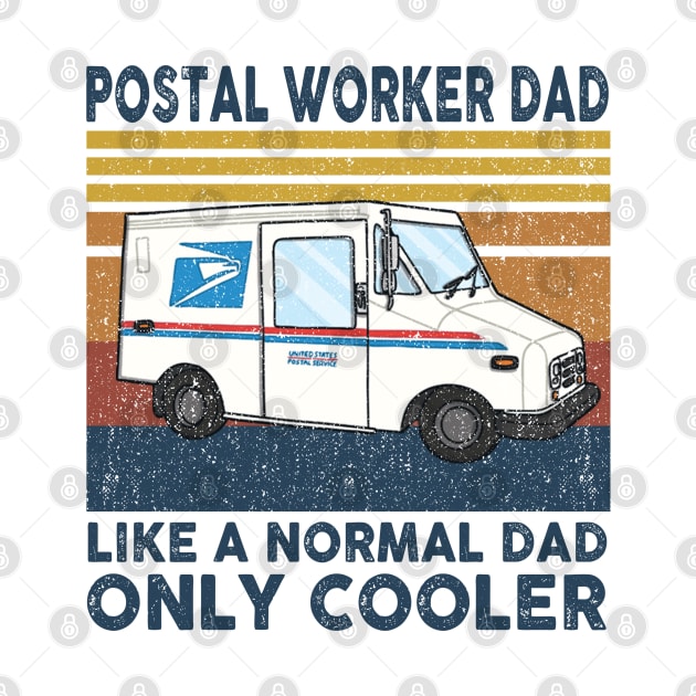 Postal Worker Dad by janayeanderson48214