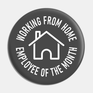 Working From Home Employee of the Month Pin