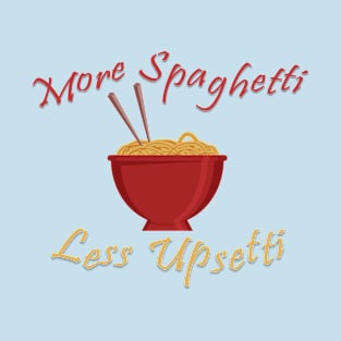 More Spaghetti For Pasta and Noddle Lovers and Foodies T-Shirt