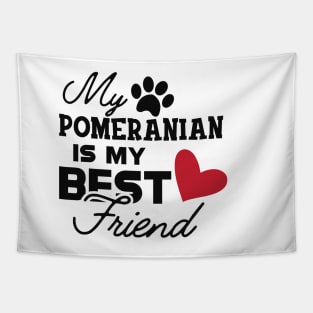 Pomeranian Dog - My pomeranian is my best friend Tapestry