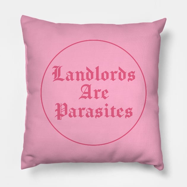 Landlords Are Parasites - Rent Pillow by Football from the Left