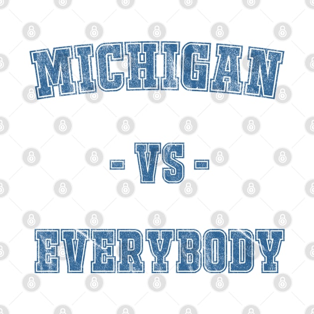 Michigan vs Everybody - Vintage by misuwaoda