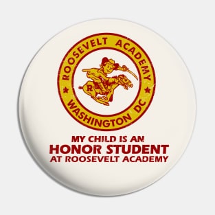 My Child is an Honor Student at Roosevelt Academy Pin