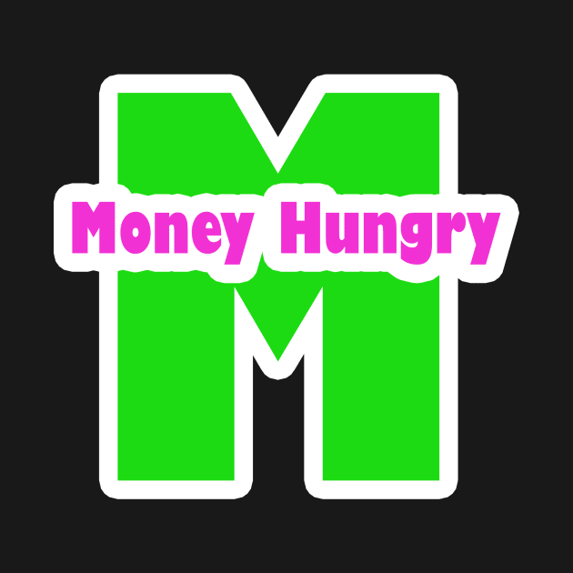 Big M by Money Hungry Co.