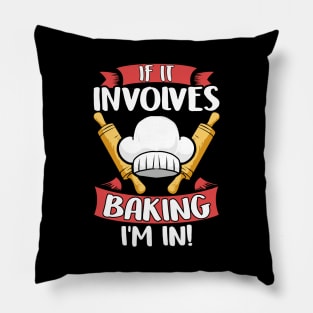 Cute If It Involves Baking I'm In Funny Baker Chef Pillow
