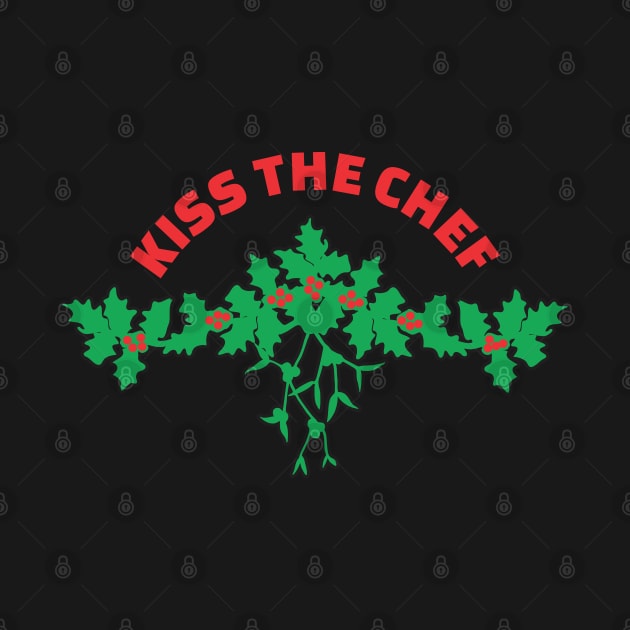 KISS THE CHEF - Mistletoe - Christmas by Vector-Artist