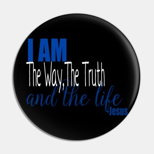 I am the way, the truth and the life Pin