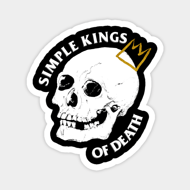 Simple Kings Of Death Magnet by kthorjensen
