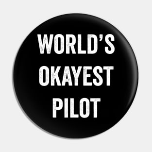 World's Okayest Pilot Pin