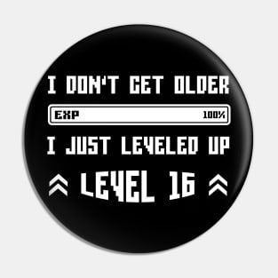 I Leveled Up 16th Birthday Funny Gamer Gaming Gift Idea Pin