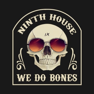 Ninth House: We Do Bones T-Shirt