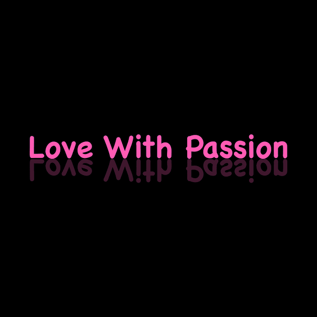 Love with passion by Bob Gemihood