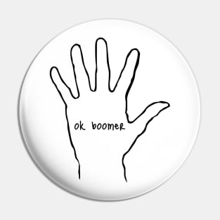 Talk To The Hand Ok Boomer Black Pin