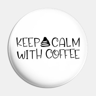 keep calm with coffee Pin
