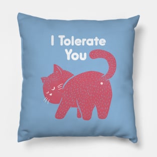 I Tolerate You Pillow