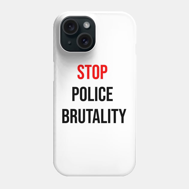 Stop police brutality Phone Case by Coolthings